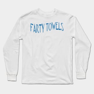 FARTY TOWELS Long Sleeve T-Shirt